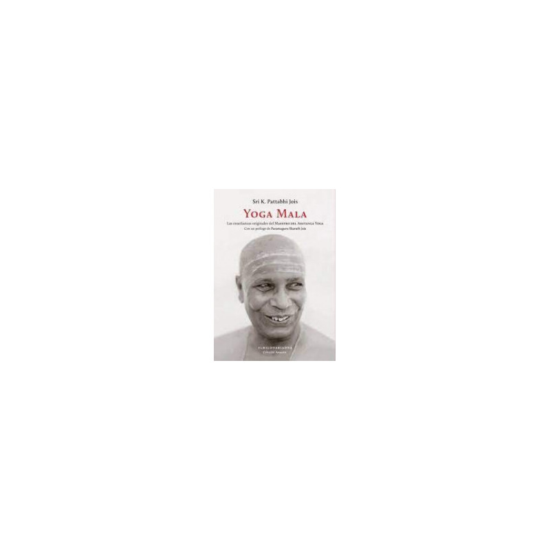 Libro. YOGA MALA. Las enseñanzas originales del Maestro del Ashtanga Yoga