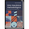 LIBRO. Una Mecánica Metodológica.
