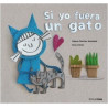 Libro. SI YO FUERA UN GATO