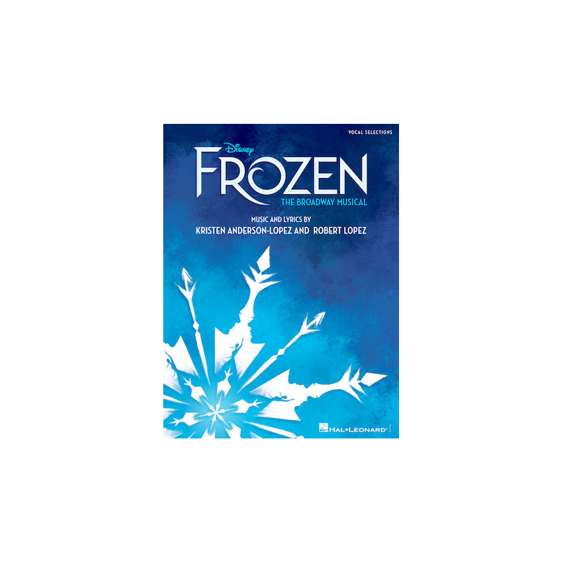 Partitura. Disney's Frozen – The Broadway Musical Vocal Selections