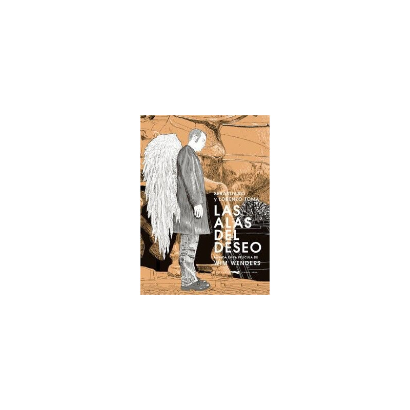 Libro. Las Alas Del Deseo | Sebastiano y Lorenzo Toma