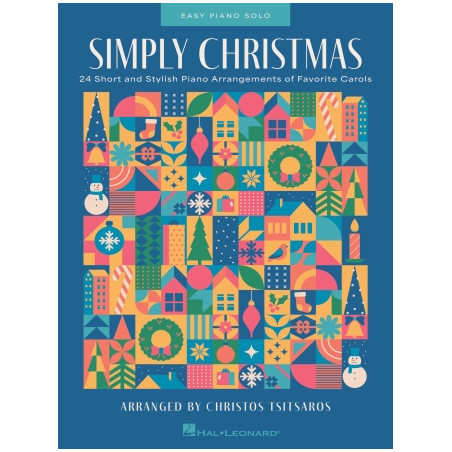 Simply Christmas 24 Short and Stylish Piano Arrangements of Favorite Carols Piano Solo Songbook Softcover