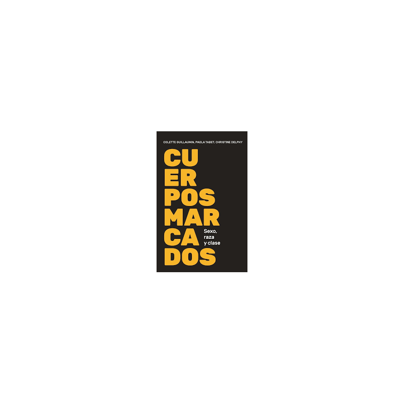 Libro. CUERPOS MARCADOS. Sexo, raza y clase