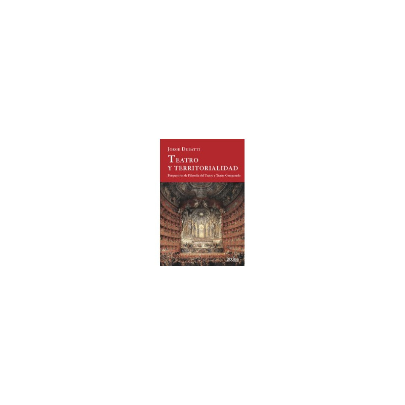 Libro. TEATRO Y TERRITORIALIDAD. Jorge Dubatti