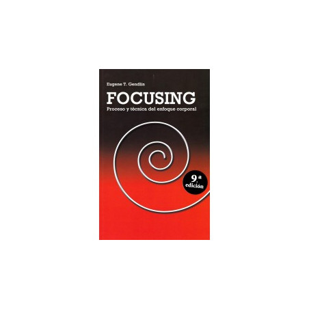Libro. FOCUSING. Proceso y técnica del enfoque corporal