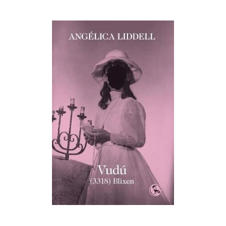 Libro. Vudú (3318) Blixen. Angélica Liddell
