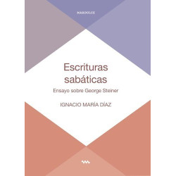 Libro. ESCRITURAS SABÁTICAS. Ensayo sobre George Steiner