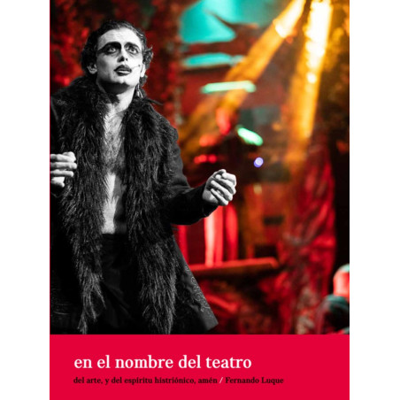 Libro. EN EL NOMBRE DEL TEATRO, del arte y del espíritu histriónico. Amén
