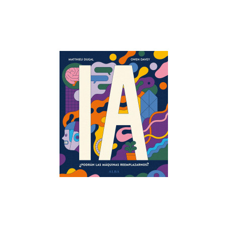 Libro. IA. ¿Podrán las máquinas remplazarnos?