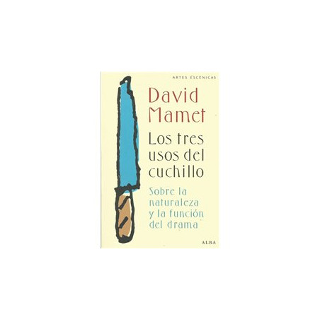 Libro. LOS TRES USOS DEL CUCHILLO - DAVID MAMET