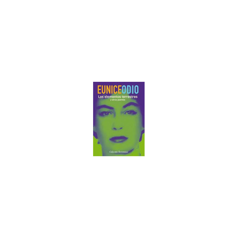 Libro. LOS ELEMENTOS TERRESTRES y otros poemas. Eunice Odio