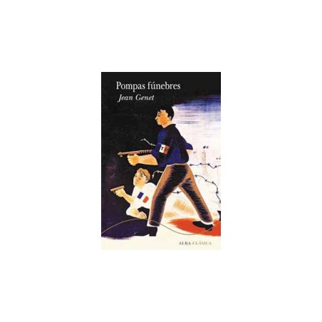 Libro. Pompas fúnebres. Jean Genet - (Tapa Dura)