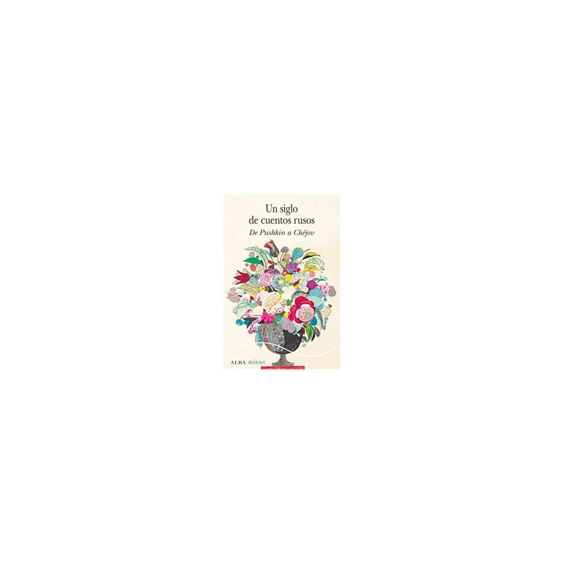 Libro. UN SIGLO DE CUENTOS RUSOS DE PUSHKIN A CHÉJOV
