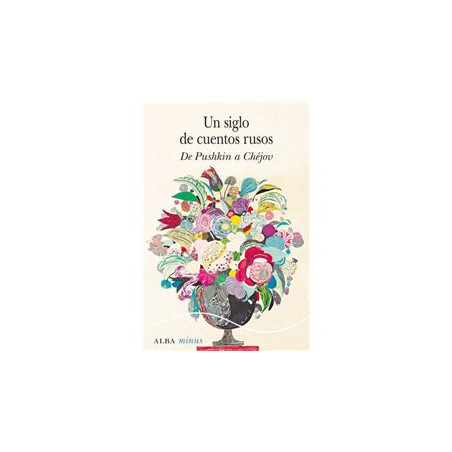 Libro. UN SIGLO DE CUENTOS RUSOS DE PUSHKIN A CHÉJOV