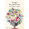 Libro. UN SIGLO DE CUENTOS RUSOS DE PUSHKIN A CHÉJOV