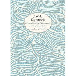 Libro. EL ESTUDIANTE DE SALAMANCA y otros grandes éxitos. José de Espronceda