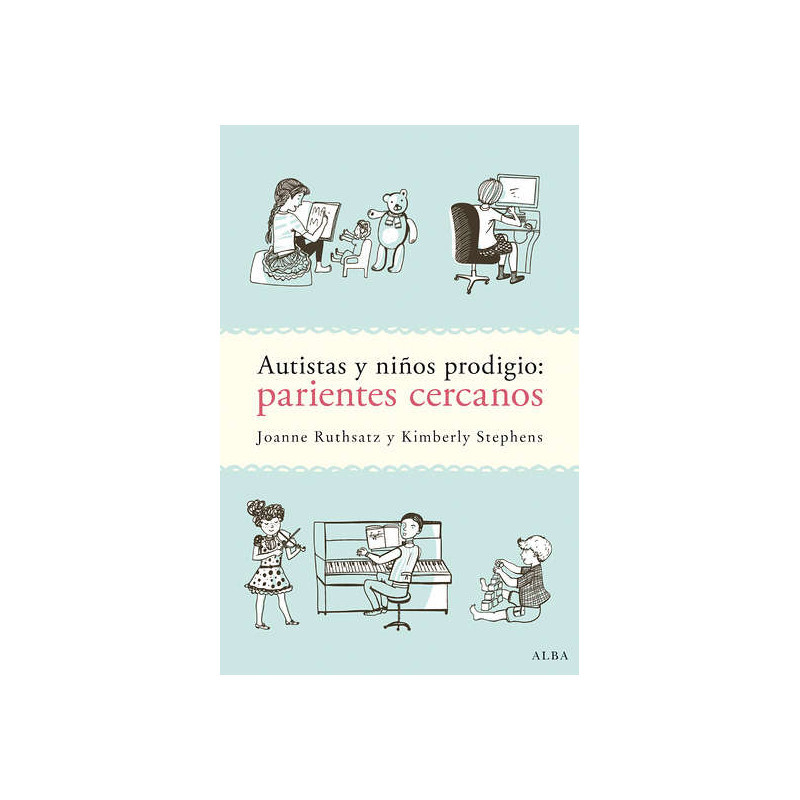 LIBRO. AUTISTAS Y NIÑOS PRODIGIO: PARIENTES CERCANOS
