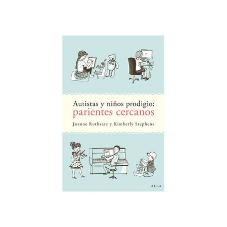 LIBRO. AUTISTAS Y NIÑOS PRODIGIO: PARIENTES CERCANOS