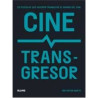 Libro. CINE TRANSGRESOR. 50 películas que hicieron tambalear el mundo del cine