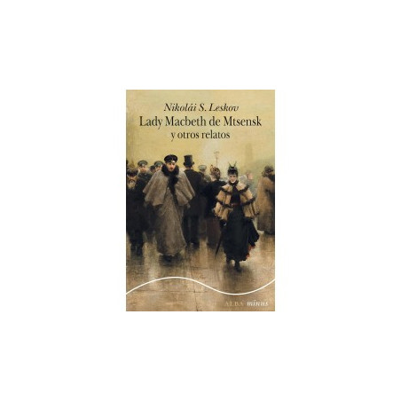 Libro. Lady Macbeth de Mtsensk y otros relatos. Nikolái S. Leskov