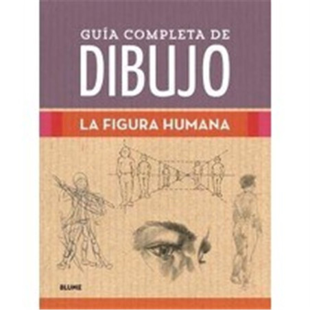 Libro. GUÍA COMPLETA DE DIBUJO. La figura humana