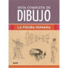 Libro. GUÍA COMPLETA DE DIBUJO. La figura humana