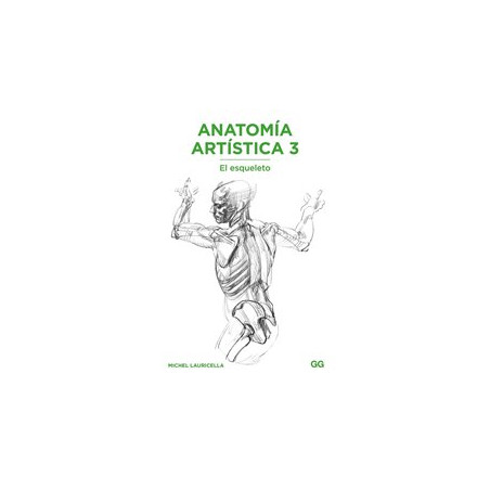 Libro. ANATOMÍA ARTÍSTICA 3. El esqueleto