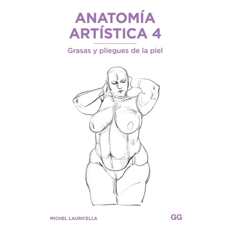 LIBRO. Anatomía artística 4 Grasas y pliegues de la piel