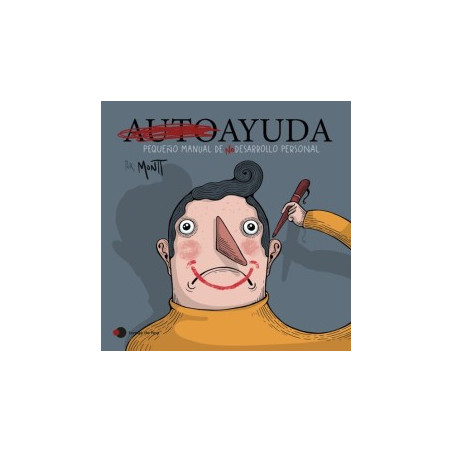 Libro. AUTOAYUDA. Pequeño manual de (no) desarrollo personal