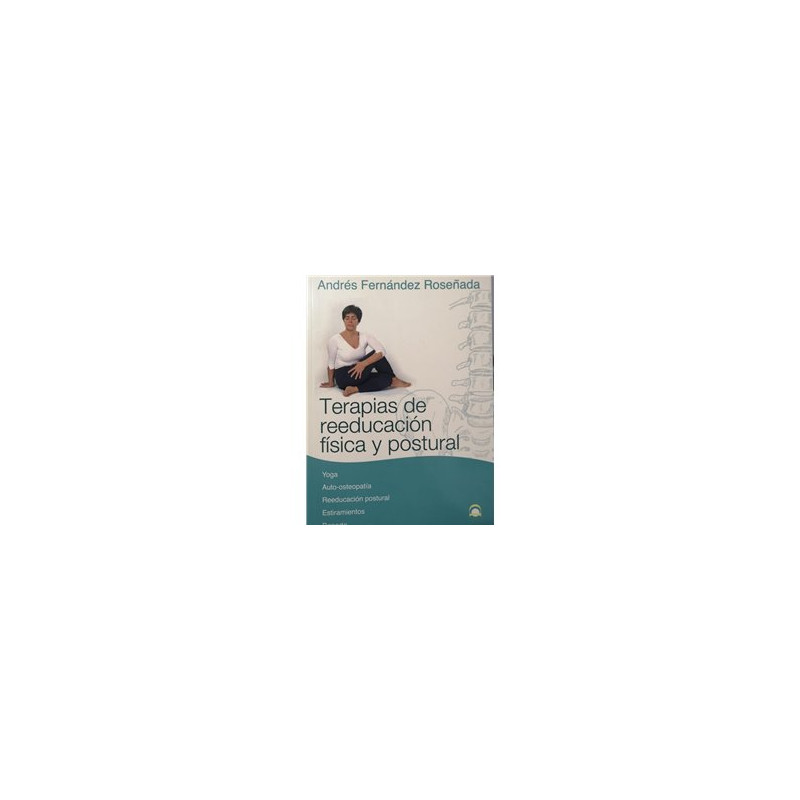 Libro. TERAPIAS DE REEDUCACIÓN FÍSICA Y POSTURAL