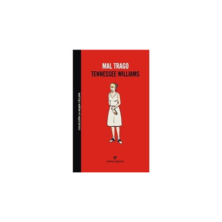 Libro. MAL TRAGO - Tennessee Williams