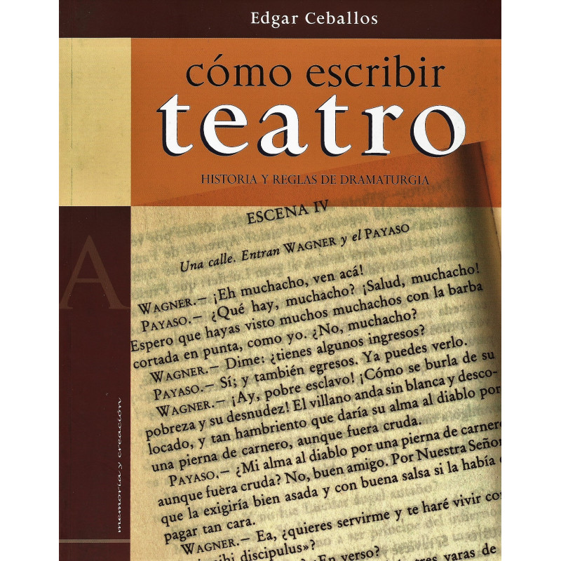 Libro. CÓMO ESCRIBIR TEATRO - EDGAR CEBALLOS