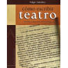 Libro. CÓMO ESCRIBIR TEATRO - EDGAR CEBALLOS