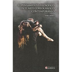 Libro. EL PENSAMIENTO FILOSÓFICO EN EL ARTE COREOGRÁFICO CONTEMPORÁNEO