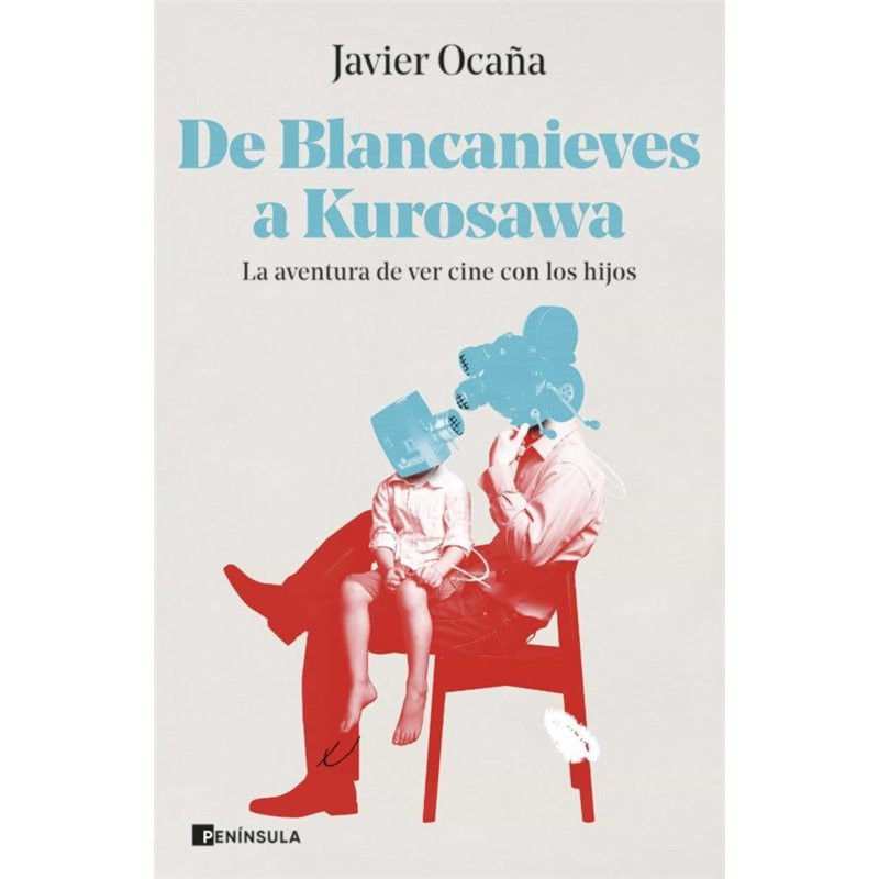Libro. DE BLANCANIEVES A KUROSAWA. La aventura de ver cine con los hijos