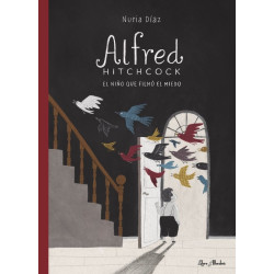 Libro. ALFRED HITCHCOCK. El niño que filmó el miedo