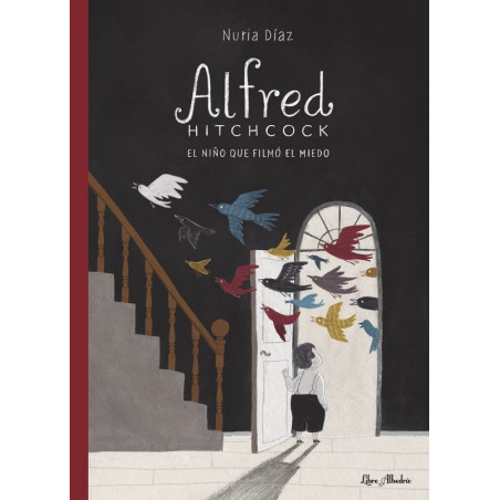 Libro. ALFRED HITCHCOCK. El niño que filmó el miedo