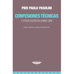 Libro. CONFESIONES TÉCNICAS y otros escritos sobre cine. PIER PAOLO PASOLINI
