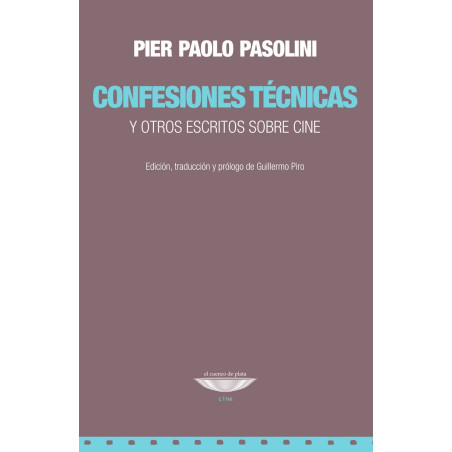 Libro. CONFESIONES TÉCNICAS y otros escritos sobre cine. PIER PAOLO PASOLINI