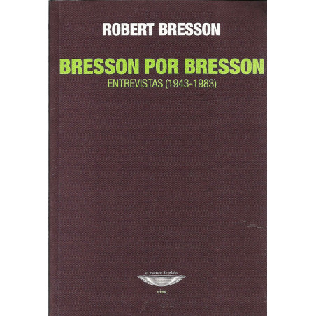 Libro. BRESSON POR BRESSON ENTREVISTAS (1943-1983)