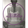 Libro. LA TÉCNICA ALEXANDER - MANUAL DE EDUCACIÓN Y CONTROL POSTURAL