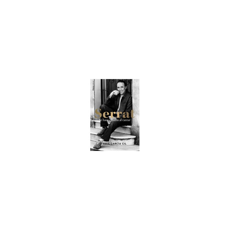 Libro. Serrat. Se hace camino al cantar