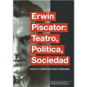 Libro. ERWIN PISCATOR - TEATRO, POLÍTICA, SOCIEDAD