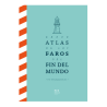 Libro. BREVE ATLAS DE LOS FAROS DEL FIN DEL MUNDO