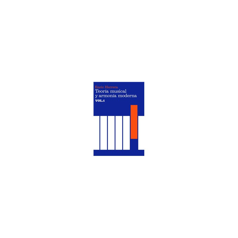 Libro. TEORÍA MUSICAL Y ARMONÍA MODERNA VOL. 1