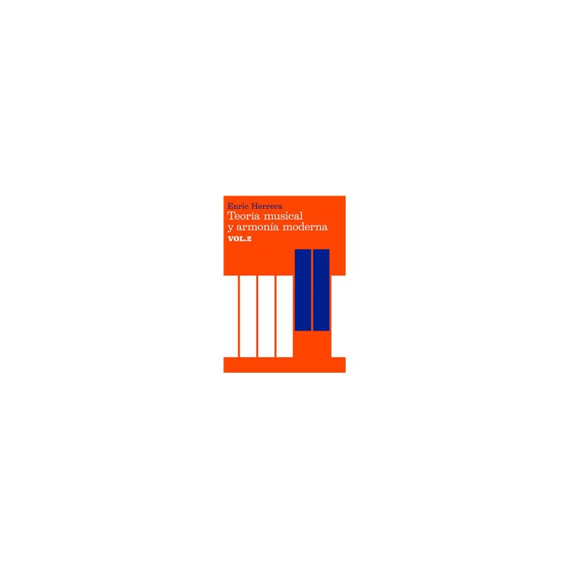 Libro. TEORÍA MUSICAL Y ARMONIA MODERNA VOL. 2
