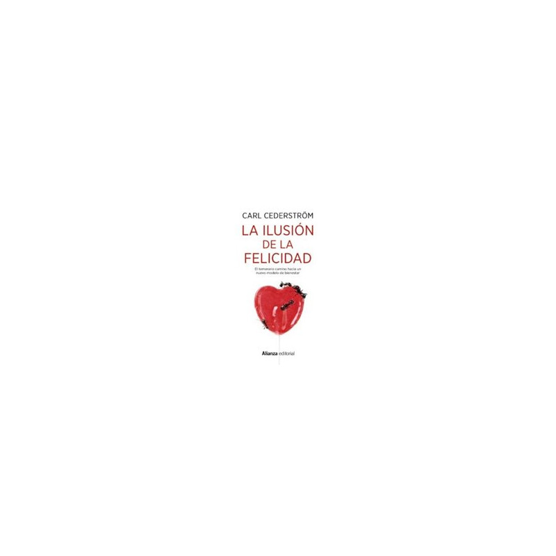 search Libro. LA ILUSIÓN DE LA FELICIDAD Libro. LA ILUSIÓN DE LA FELICIDAD