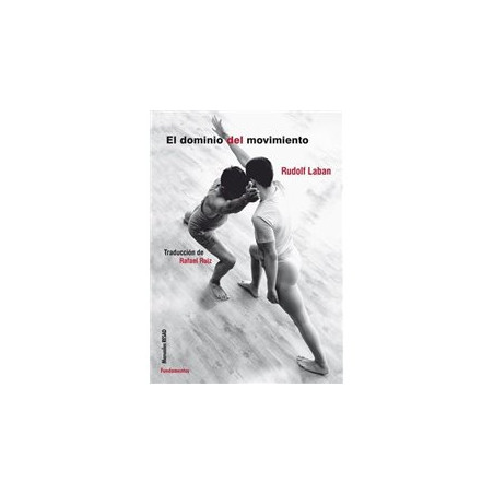 Libro. EL DOMINIO DEL MOVIMIENTO. Rudolf Laban