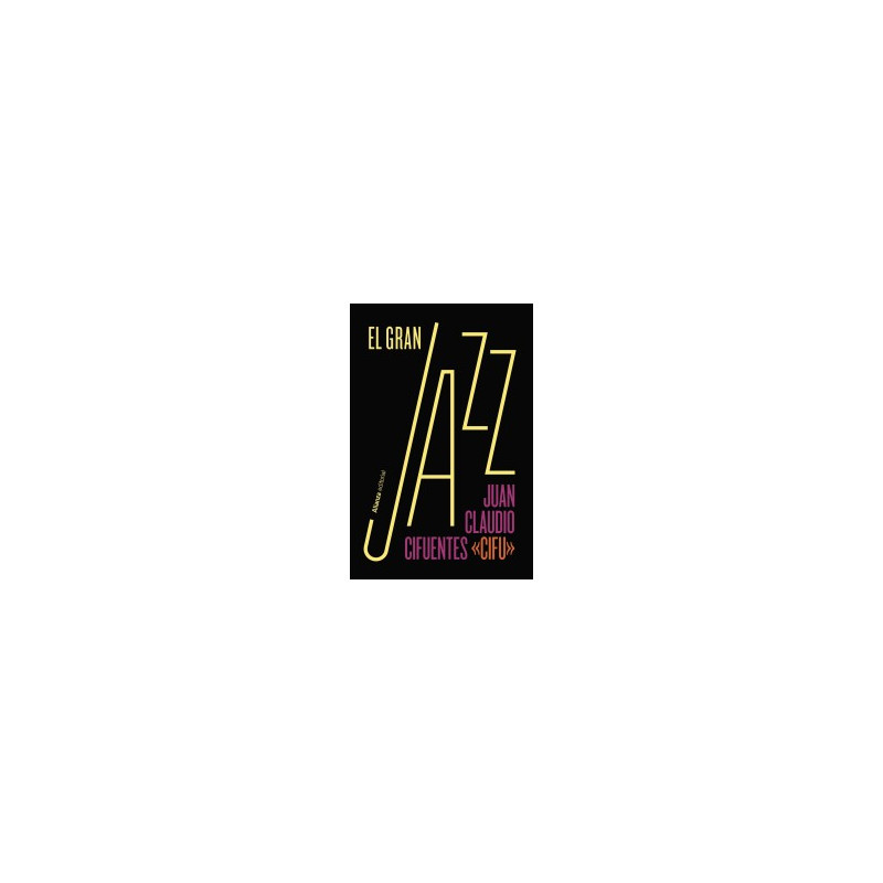 Libro. EL GRAN JAZZ - (CIFU)