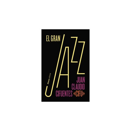 Libro. EL GRAN JAZZ - (CIFU)